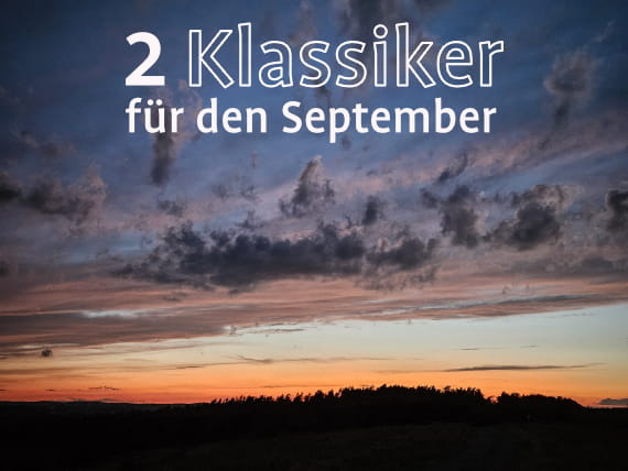 Zwei Klassiker für September aktuell